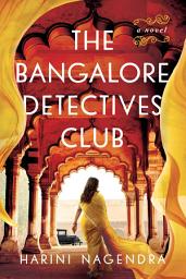 Icon image The Bangalore Detectives Club: A Novel