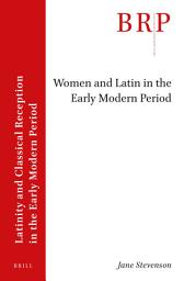 Icon image Women and Latin in the Early Modern Period