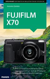 Icon image Foto Pocket Fujifilm X70: Foto Pocket - der praktische Begleiter für die Fototasche