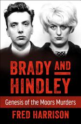 Icon image Brady and Hindley: Genesis of the Moors Murders
