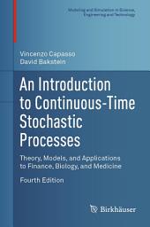 Icon image An Introduction to Continuous-Time Stochastic Processes: Theory, Models, and Applications to Finance, Biology, and Medicine, Edition 4