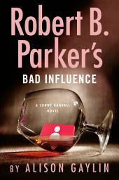 Icon image Robert B. Parker's Bad Influence