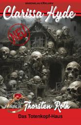 Icon image Clarissa Hyde: Band 94 – Das Totenkopf-Haus