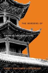 Icon image The Borders of Chinese Architecture