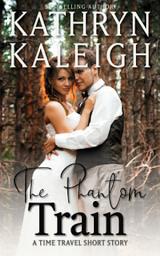Icon image The Phantom Train: A Time Travel Short Story