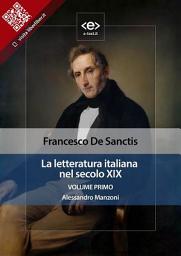 Icon image La letteratura italiana nel secolo XIX. Volume primo. Alessandro Manzoni