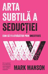 Icon image Arta subtilă a seducției