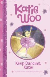 Icon image Katie Woo: Keep Dancing, Katie