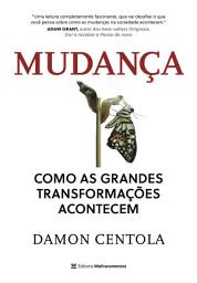 Icon image Mudança: Como as grandes transformações acontecem