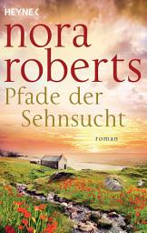 Icon image Pfade der Sehnsucht: O'Dwyer 2 - Roman