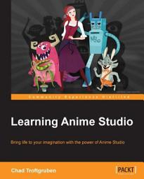 Icon image Learning Anime Studio: Bring life to your imagination with the power of Anime Studio