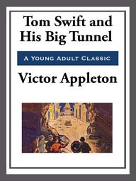 Icon image Tom Swift and His Big Tunnel