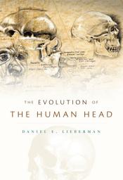 Icon image The Evolution of the Human Head