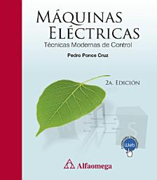 Icon image Máquinas Eléctricas: Técnicas Modernas de Control, Edición 2