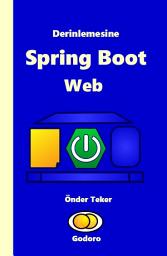 Icon image Derinlemesine Spring Boot Web