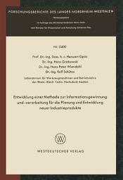 Icon image Entwicklung einer Methode zur Informationsgewinnung und -verarbeitung für die Planung und Entwicklung neuer Industrieprodukte