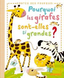 Icon image Pourquoi les girafes sont-elles si grandes ?