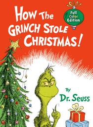 Icon image How the Grinch Stole Christmas! Full Color Edition