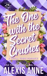 Icon image The One With The Secret Crushes: A Small Town Romance