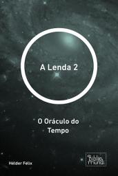 Icon image A Lenda 2: O Oráculo do Tempo