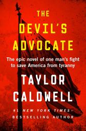 Icon image The Devil's Advocate: The Epic Novel of One Man's Fight to Save America from Tyranny