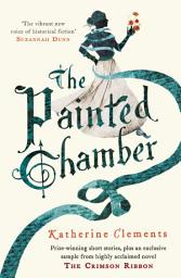 Icon image The Painted Chamber (Short Stories from the author of The Crimson Ribbon)
