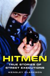 Icon image Hitmen - True Stories of Street Executions