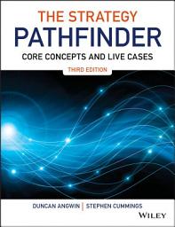 Icon image The Strategy Pathfinder: Core Concepts and Live Cases, Edition 3