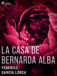 Icon image La casa de Bernarda Alba