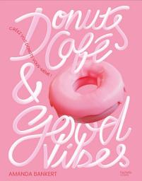 Icon image Donuts, café et good vibes: Créez vos donuts vous-même !