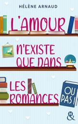 Icon image L'amour n'existe que dans les romances... ou pas !