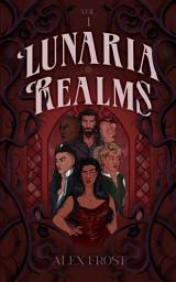Icon image Lunaria Realms: Volume One: A Why Choose Romantasy