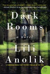 Icon image Dark Rooms: A Novel