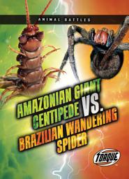 Icon image Amazonian Giant Centipede vs. Brazilian Wandering Spider