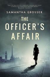 Icon image The Officer's Affair: A World War Two Historical Novel