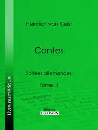 Icon image Contes: Soirées allemandes - Tome III, Volume 3