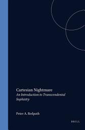 Icon image Cartesian Nightmare: An Introduction to Transcendental Sophistry