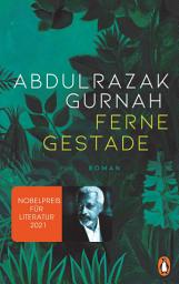 Icon image Ferne Gestade: Roman. Nobelpreis für Literatur 2021