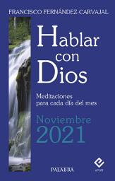Icon image Hablar con Dios - Noviembre 2021: Meditaciones para cada día del mes