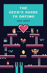 Icon image The Geek's Guide To Dating