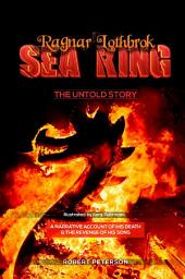 Icon image Ragnar Lothbrok, Sea King: The Untold Story