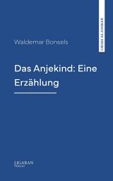 Icon image Das Anjekind: Eine Erzählung
