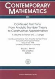 Icon image Continued Fractions: From Analytic Number Theory to Constructive Approximation: From Analytic Number Theory to Constructive Approximation : a Volume in Honor of L.J. Lange : [papers From] Continued Fractions: from Analytic Number Theory to Constructive Approximation, May 20-23, 1998, University of Missouri--Columbia