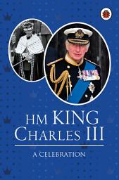 Icon image HM King Charles III: A Celebration