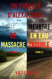 Icon image Pack mystère Alexa Chase : Jeu de Massacre (tome 1) et Meurtre en Eau Trouble (tome 2)