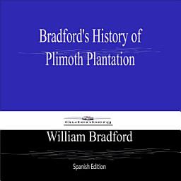 Icon image Bradford's History of Plimoth Plantation (Spanish Edition)