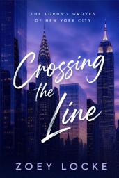 Icon image Crossing the Line: A Second Chance Billionaire Romance