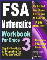 Icon image FSA Mathematics Workbook For Grade 3: Step-By-Step Guide to Preparing for the FSA Math Test 2019