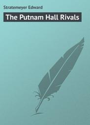 Icon image The Putnam Hall Rivals