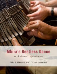 Icon image Mbira's Restless Dance: An Archive of Improvisation